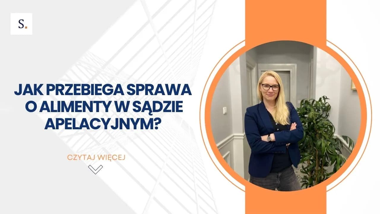 Apelacja o alimenty i co dalej - co musisz wiedzieć, aby uniknąć problemów